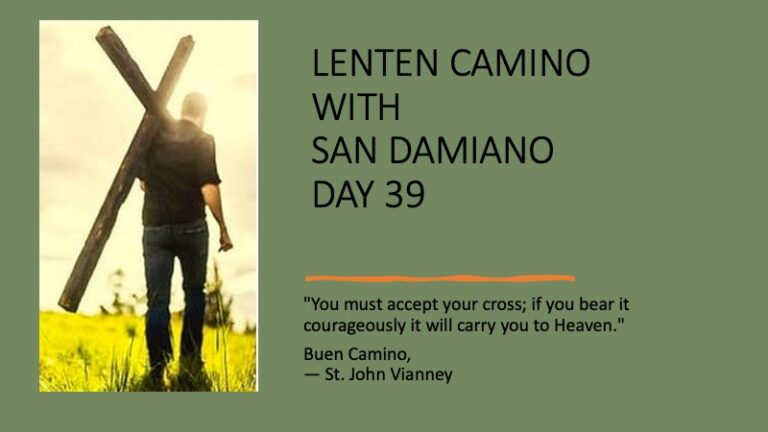 A Lenten Camino with San Damiano: Day 39